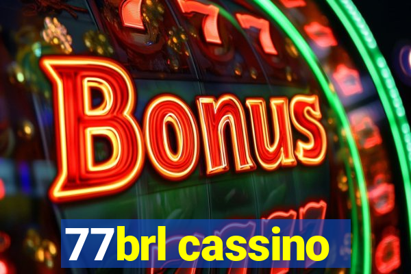 77brl cassino